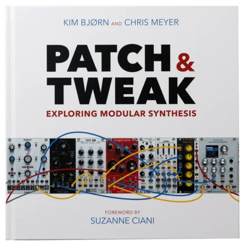 PATCH and TWEAK: Exploring Modular Synthesis