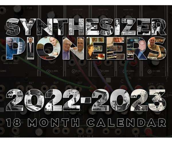 Bob Moog Foundation Synthesizer Pioneers 2022 Calendar (18months)
