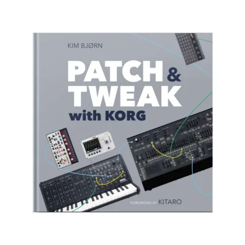 PATCH and TWEAK with Korg