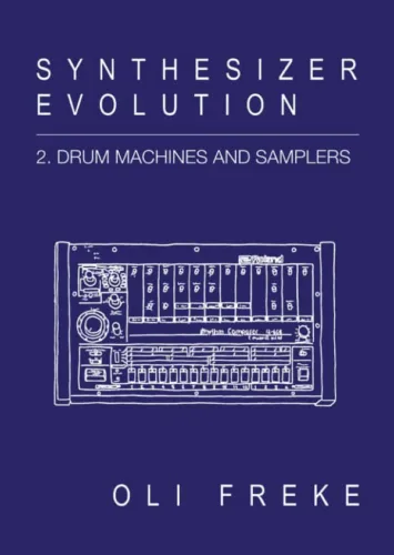 Synthesizer Evolution Vol.2 – Drum Machines and Samplers (Zine)