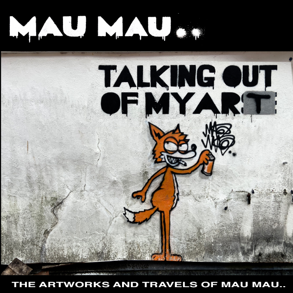 Talking Out Of My Art: The Artworks and Travels of Mau Mau (Hardback)