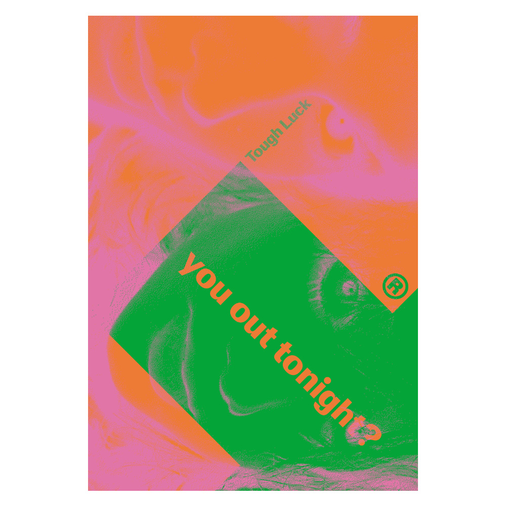 Tough Luck: You Out Tonight? – Hardback Book