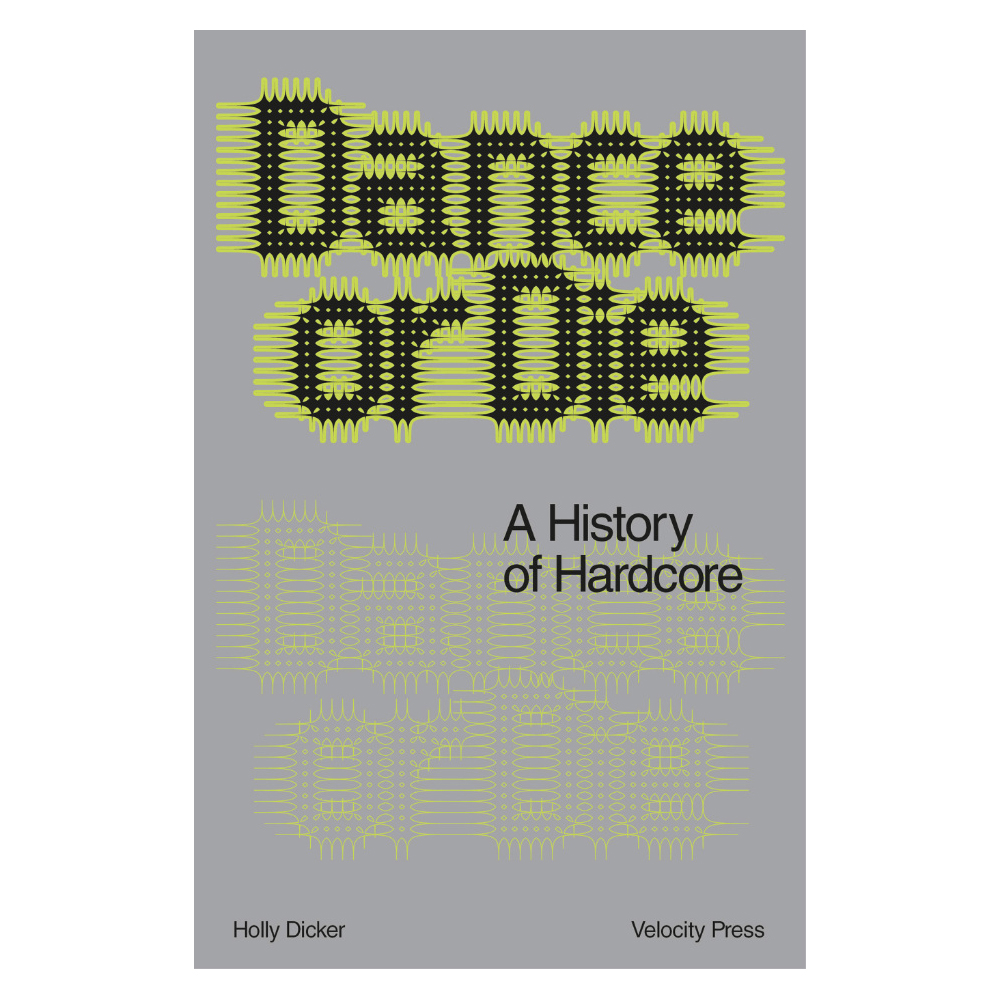 Dance or Die: A History Of Hardcore – Paperback
